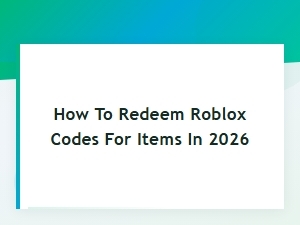 How to Redeem Roblox Codes for Free Items in 2026 – Step-by-Step Guide