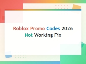 Roblox Promo Codes 2026 Not Working? Here's How to Fix Them